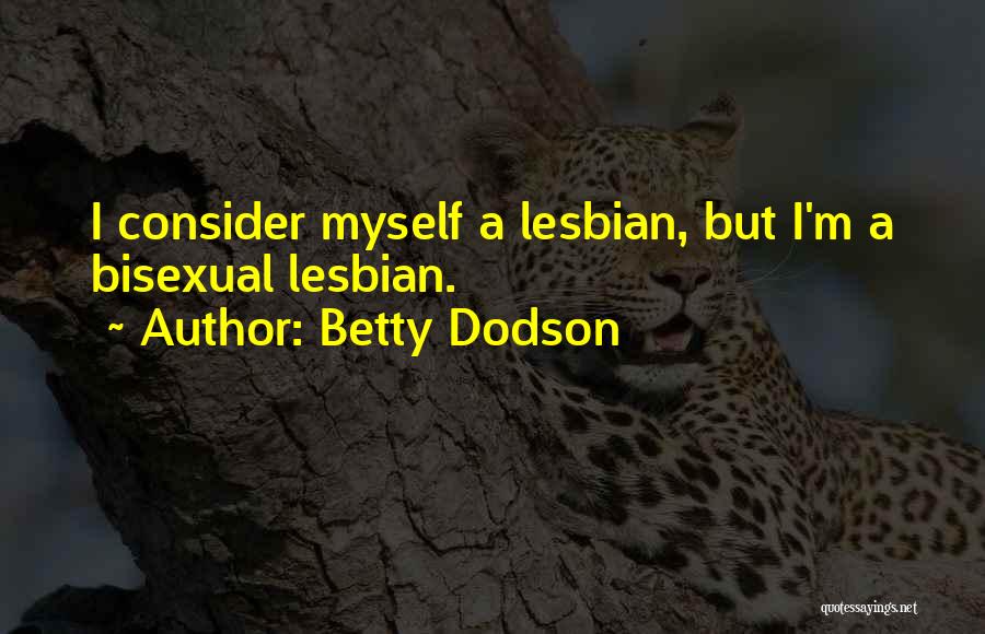 Lesbian Quotes By Betty Dodson