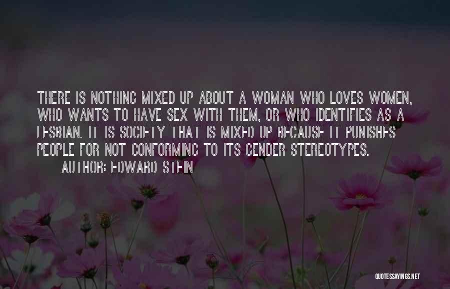 Lesbian Quotes By Edward Stein