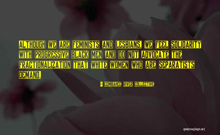 Lesbians Quotes By Combahee River Collective Lesbians Quotes By Combahee River Collective