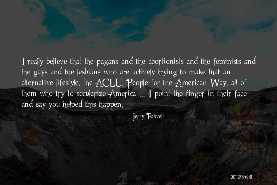 Lesbians Quotes By Jerry Falwell Lesbians Quotes By Jerry Falwell