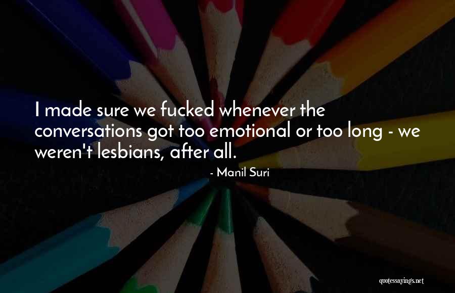 Lesbians Quotes By Manil Suri Lesbians Quotes By Manil Suri