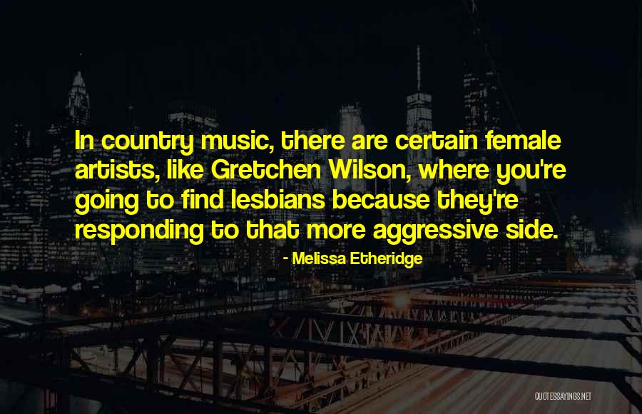 Lesbians Quotes By Melissa Etheridge Lesbians Quotes By Melissa Etheridge