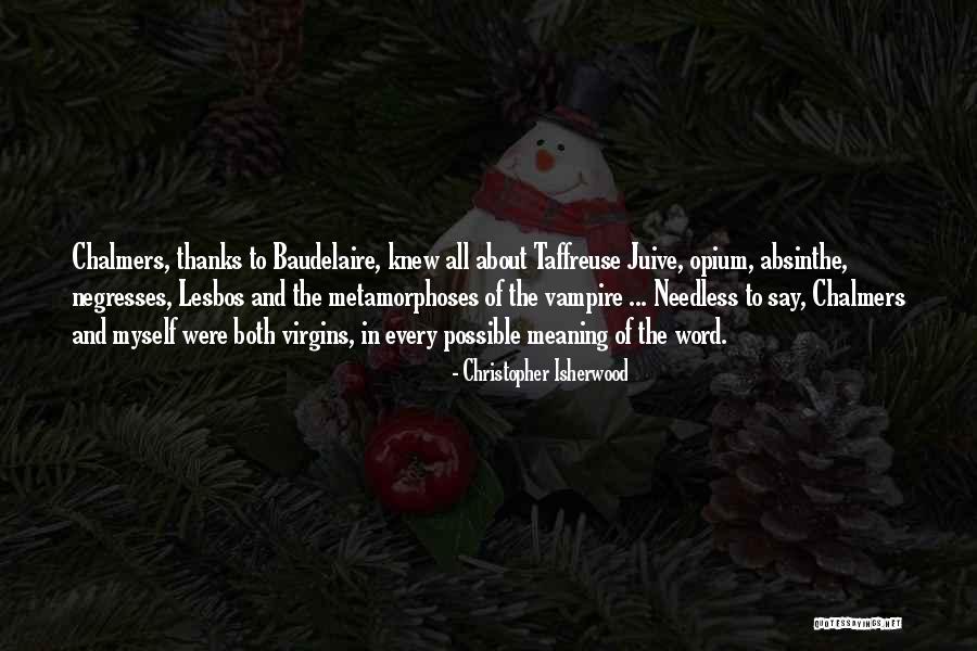 Lesbos Quotes By Christopher Isherwood Lesbos Quotes By Christopher Isherwood