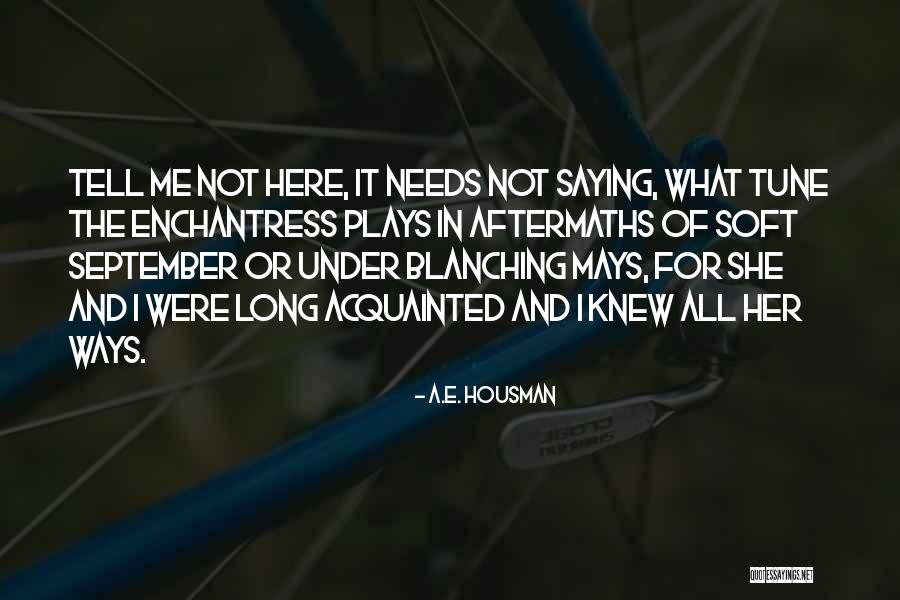 Lesclave Lalo Quotes By A.E. Housman Lesclave Lalo Quotes By A.E. Housman