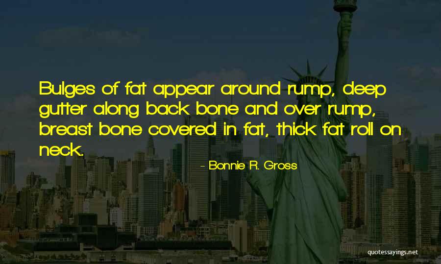 Lesclave Mourant Quotes By Bonnie R. Gross Lesclave Mourant Quotes By Bonnie R. Gross