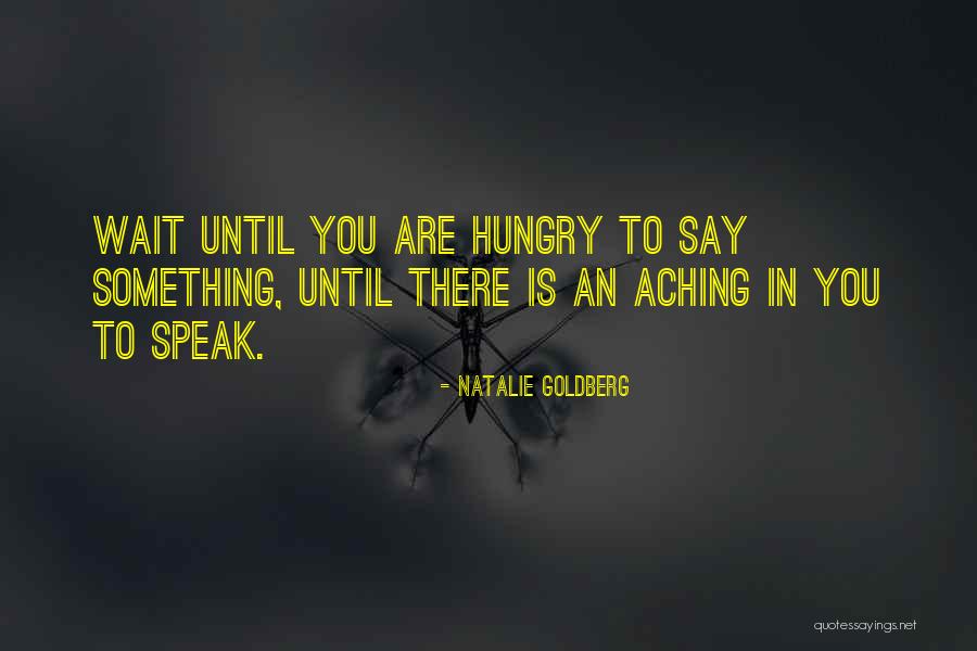 Lesclave Mourant Quotes By Natalie Goldberg Lesclave Mourant Quotes By Natalie Goldberg