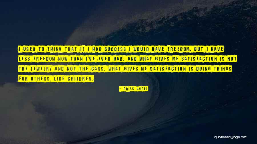 Lesclave Vieil Quotes By Criss Angel Lesclave Vieil Quotes By Criss Angel