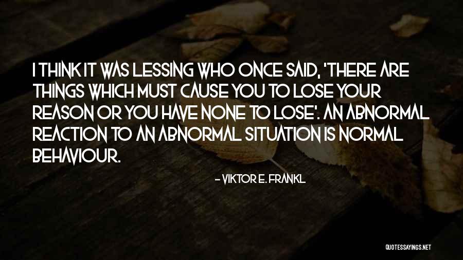 Lesen Quotes By Viktor E. Frankl Lesen Quotes By Viktor E. Frankl