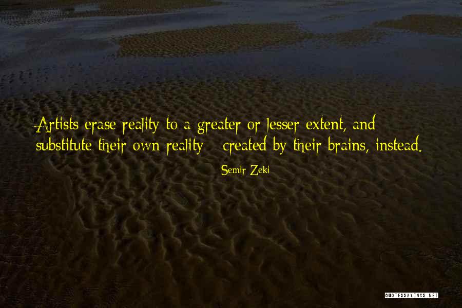 Lesher Middle School Quotes By Semir Zeki Lesher Middle School Quotes By Semir Zeki