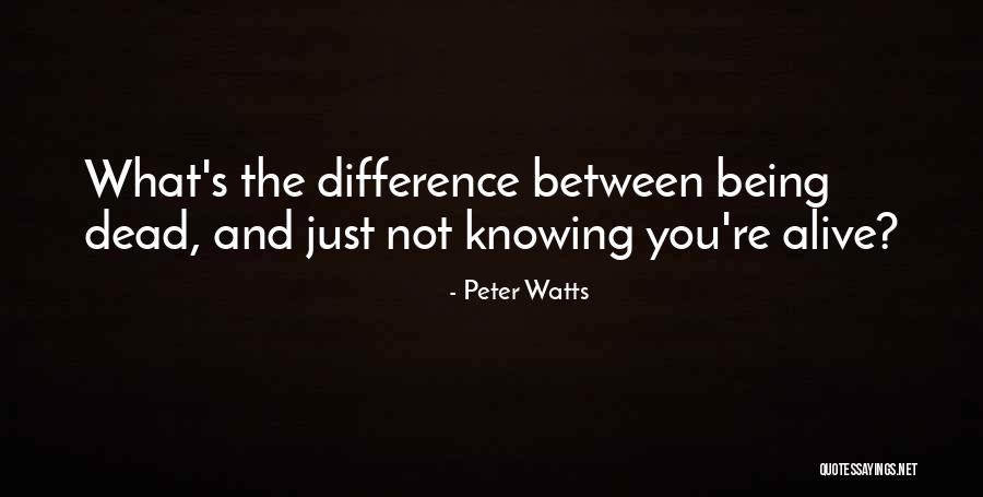 Leshishlashors Quotes By Peter Watts