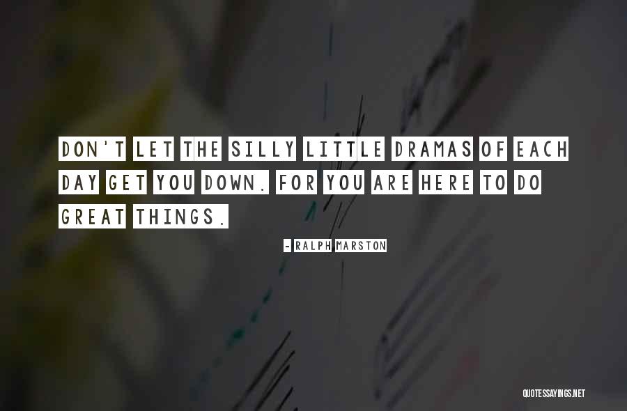 Leshishlashors Quotes By Ralph Marston Leshishlashors Quotes By Ralph Marston