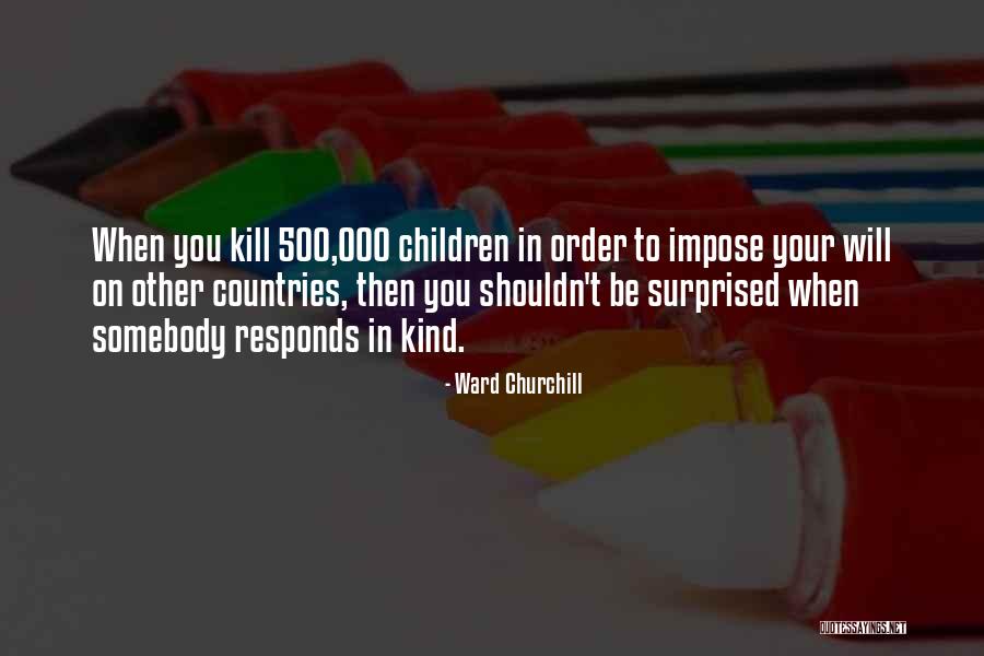 Leslee Bender Quotes By Ward Churchill Leslee Bender Quotes By Ward Churchill