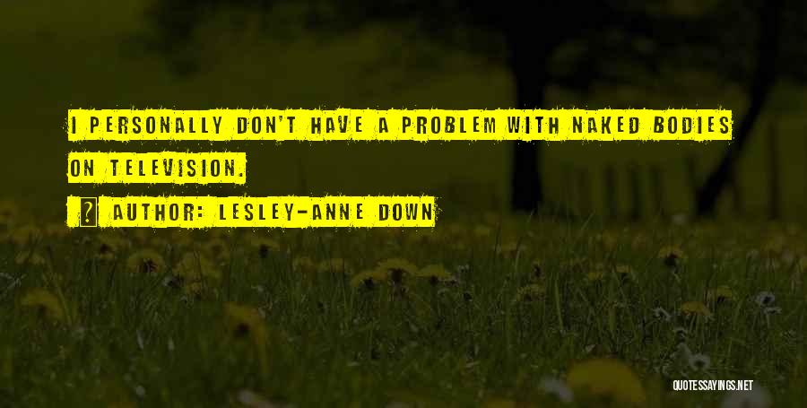 Lesley-Anne Down Quotes 1019037