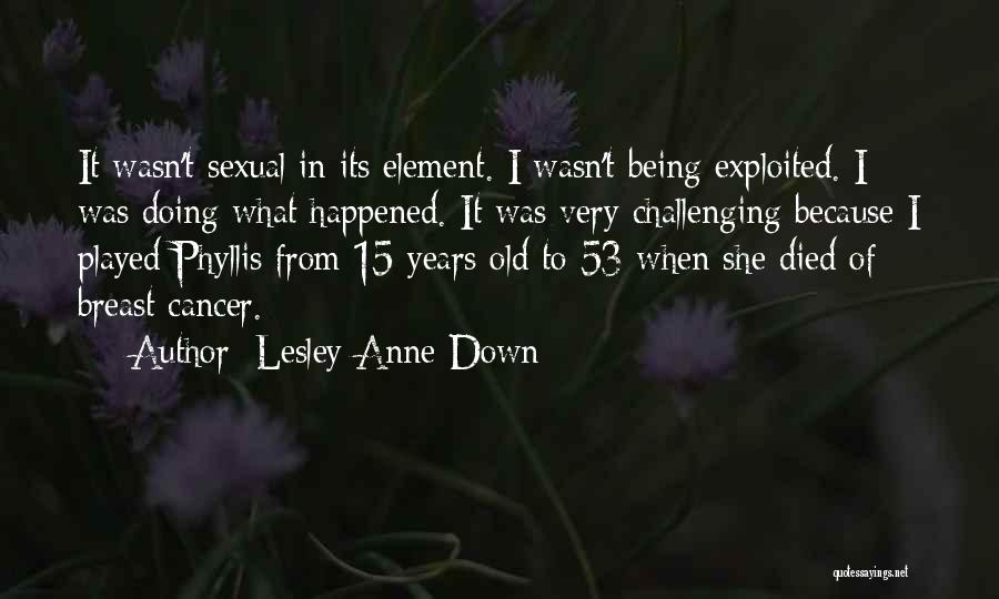 Lesley-Anne Down Quotes 1210306