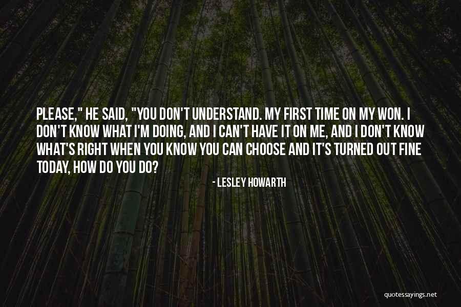 Lesley Howarth Quotes 1972054