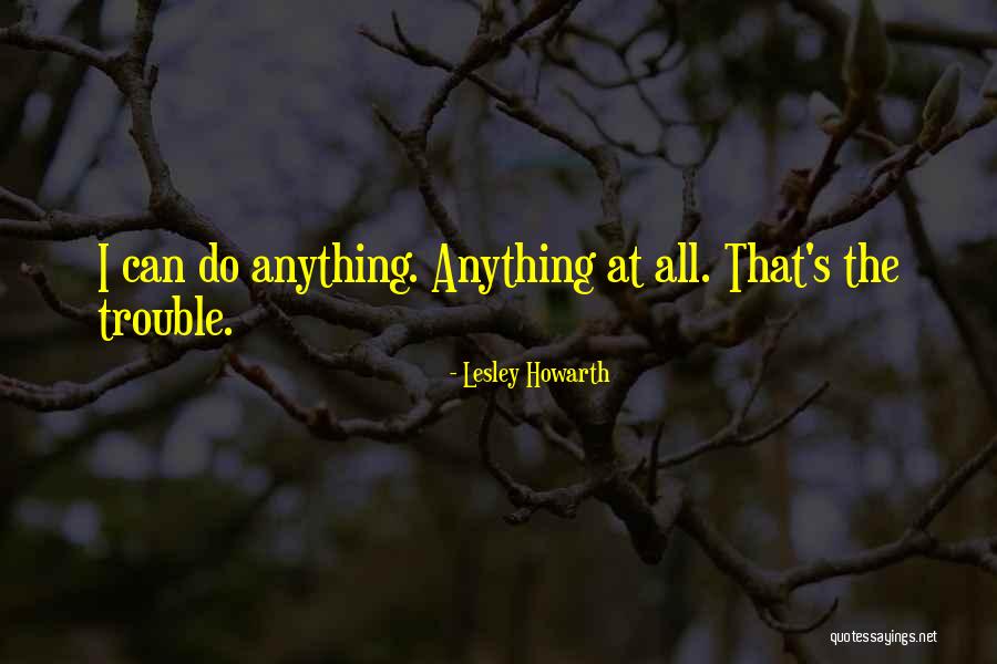 Lesley Howarth Quotes 2235899 Lesley Howarth Quotes 2235899
