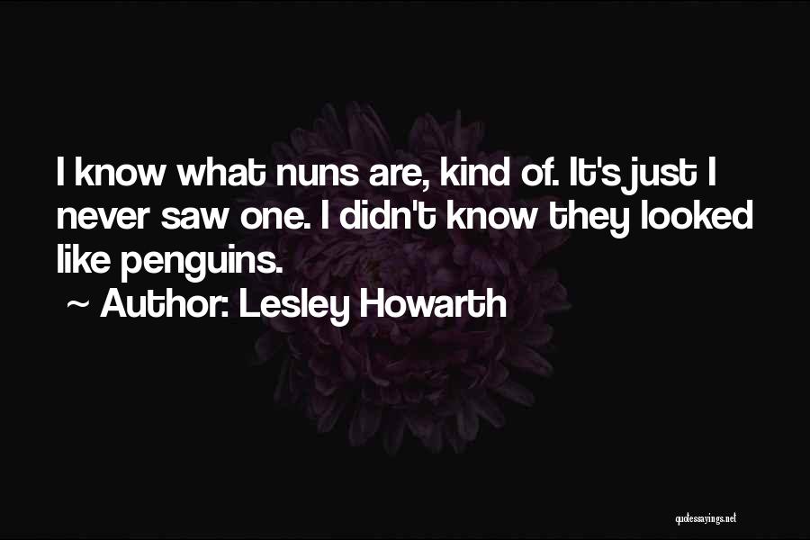 Lesley Howarth Quotes 540440