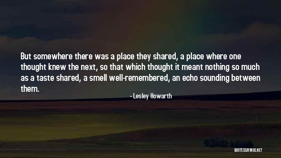 Lesley Howarth Quotes 781274