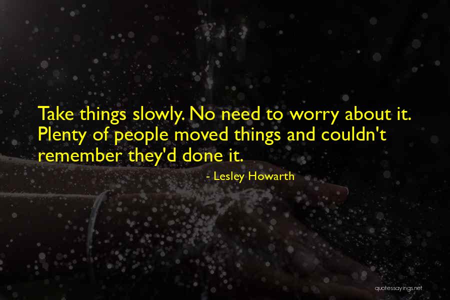 Lesley Howarth Quotes 850151