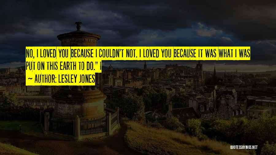 Lesley Jones Quotes 1162868