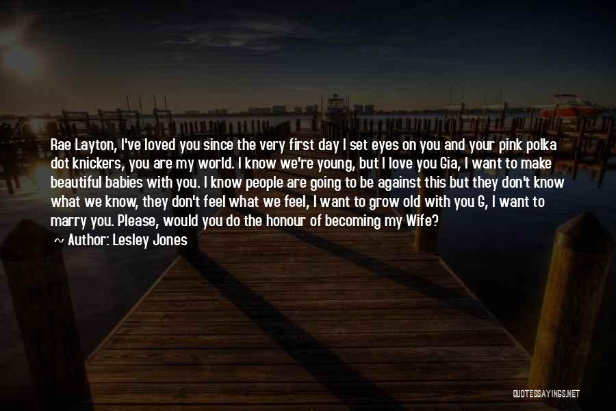 Lesley Jones Quotes 1546293