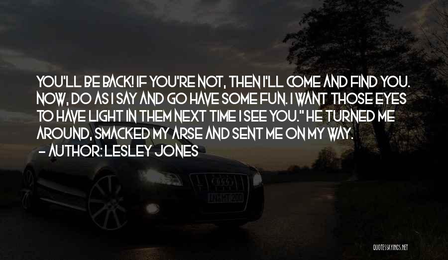 Lesley Jones Quotes 1604279