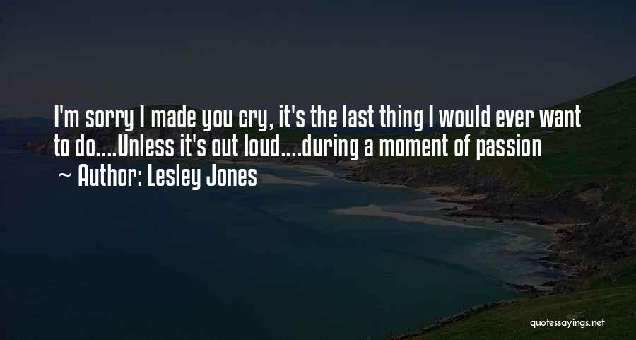 Lesley Jones Quotes 788079
