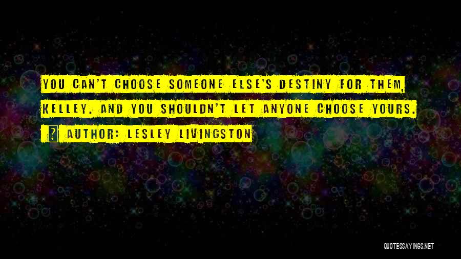 Lesley Livingston Quotes 1116820