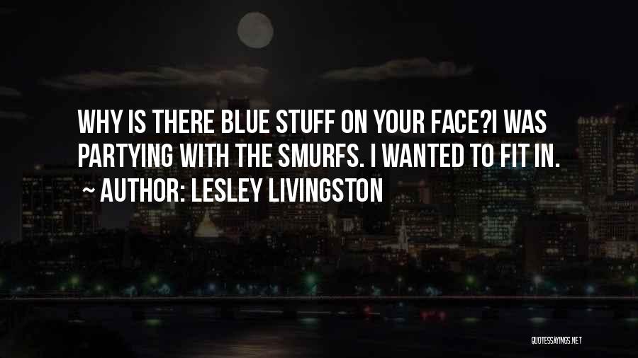 Lesley Livingston Quotes 1615379