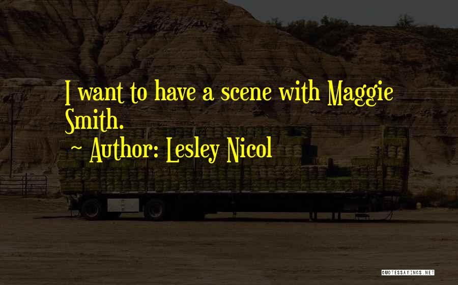 Lesley Nicol Quotes 1263131