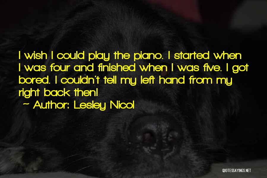 Lesley Nicol Quotes 811383