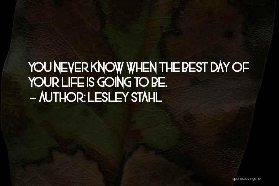 Lesley Stahl Quotes 115788