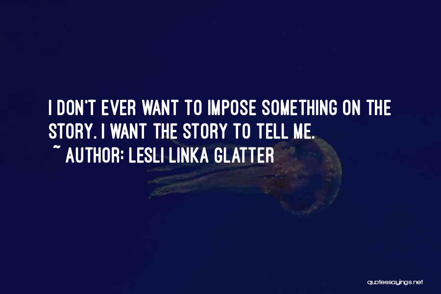 Lesli Linka Glatter Quotes 1740604