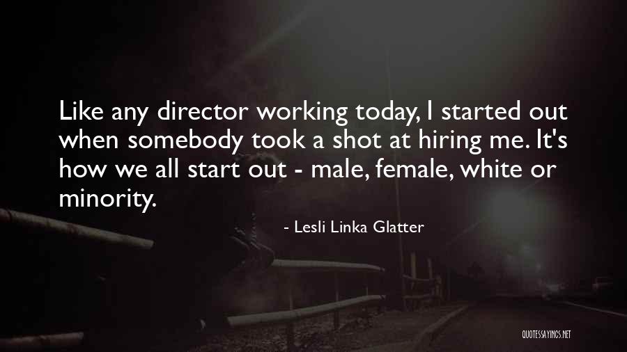 Lesli Linka Glatter Quotes 2199028