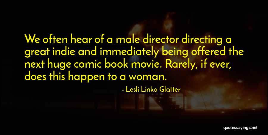 Lesli Linka Glatter Quotes 621087