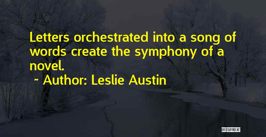 Leslie Austin Quotes 569436