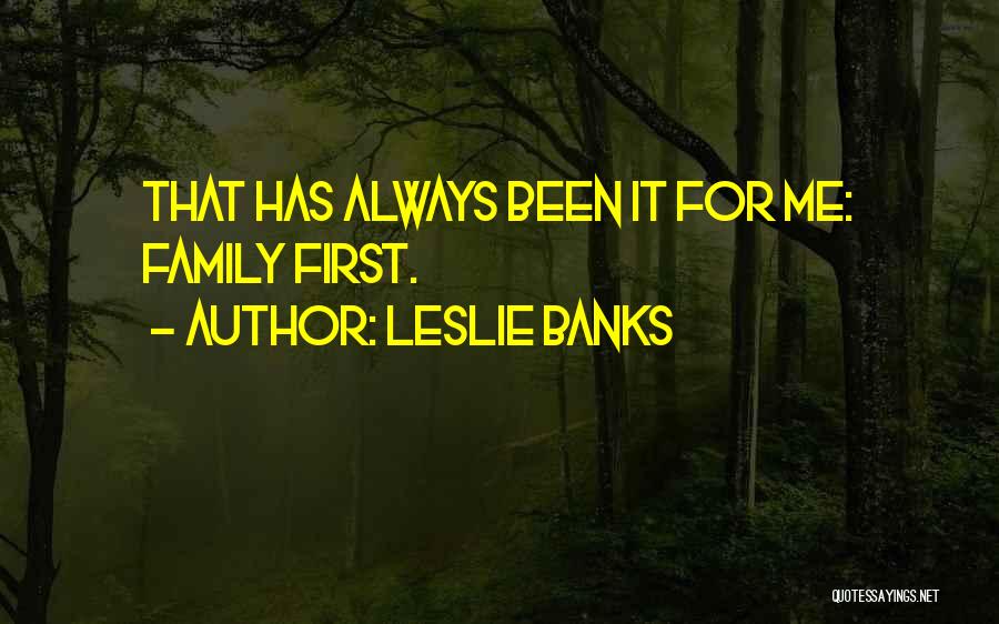 Leslie Banks Quotes 145930