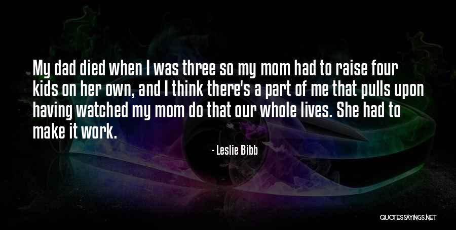 Leslie Bibb Quotes 343271