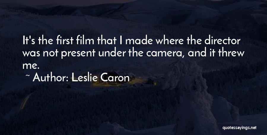 Leslie Caron Quotes 1475455