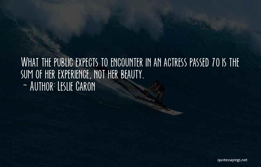 Leslie Caron Quotes 613763