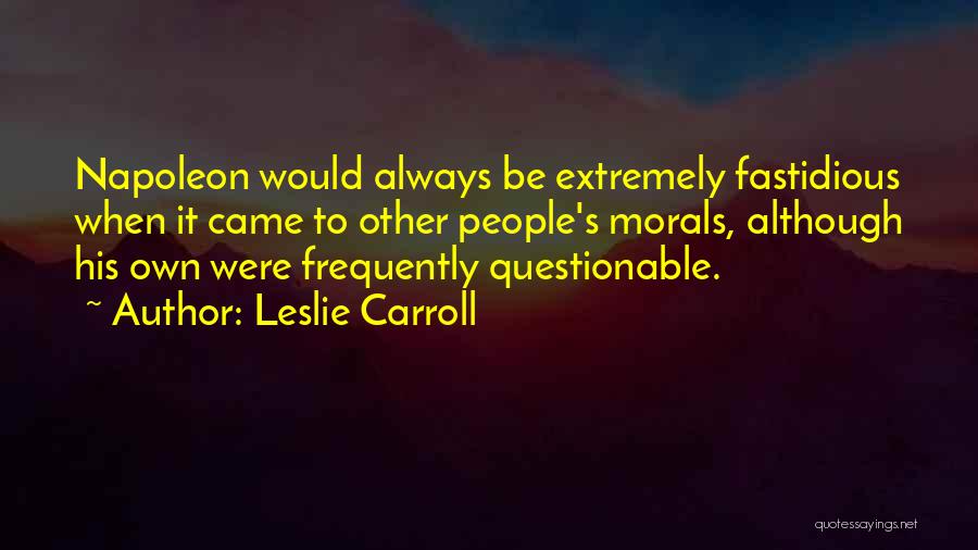 Leslie Carroll Quotes 1128565