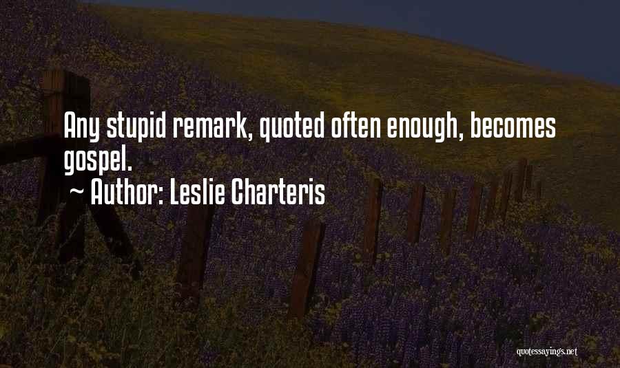 Leslie Charteris Quotes 1646185