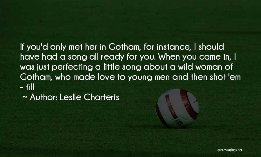 Leslie Charteris Quotes 621479