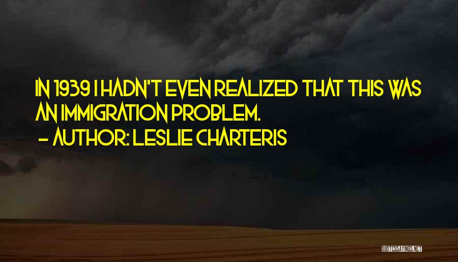 Leslie Charteris Quotes 671678