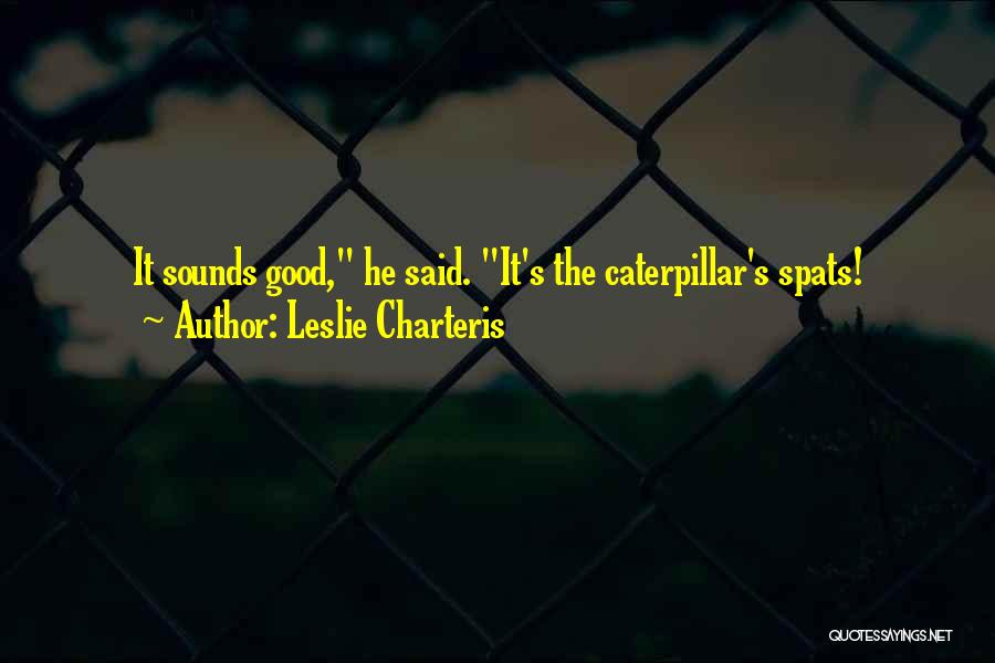 Leslie Charteris Quotes 961204