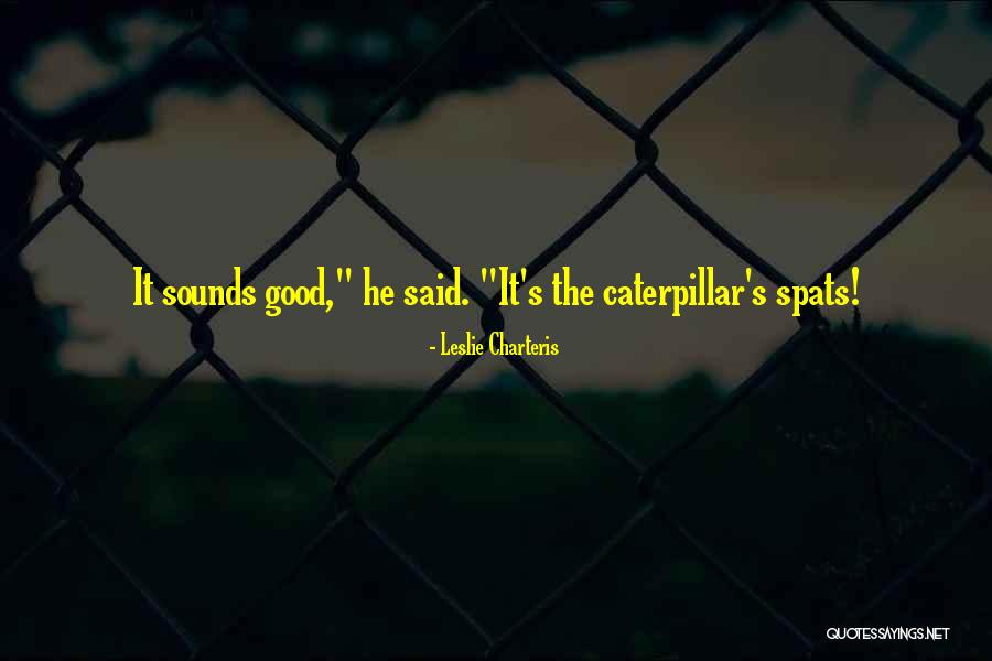 Leslie Charteris Quotes 961204 Leslie Charteris Quotes 961204