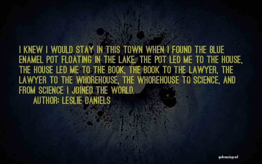 Leslie Daniels Quotes 1010335