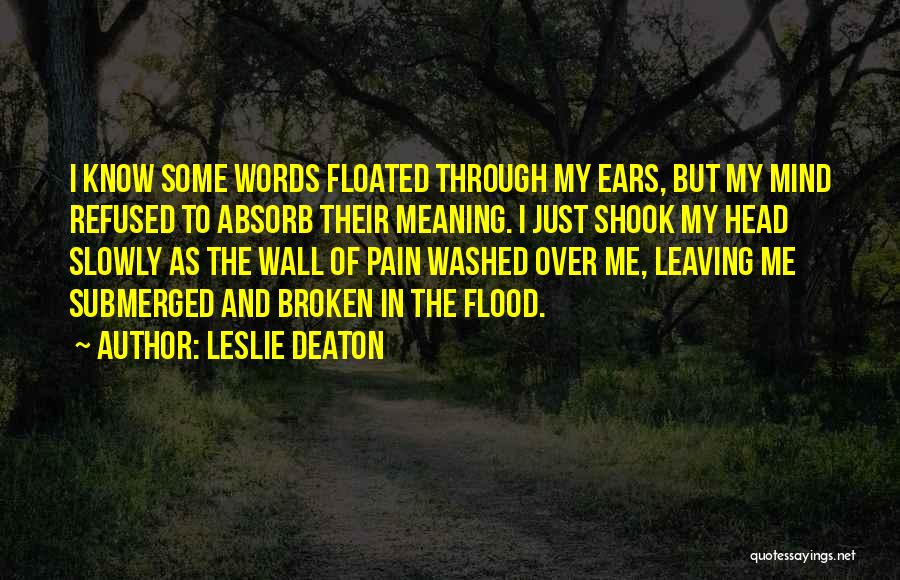 Leslie Deaton Quotes 866722