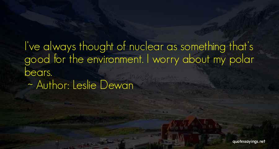 Leslie Dewan Quotes 203671