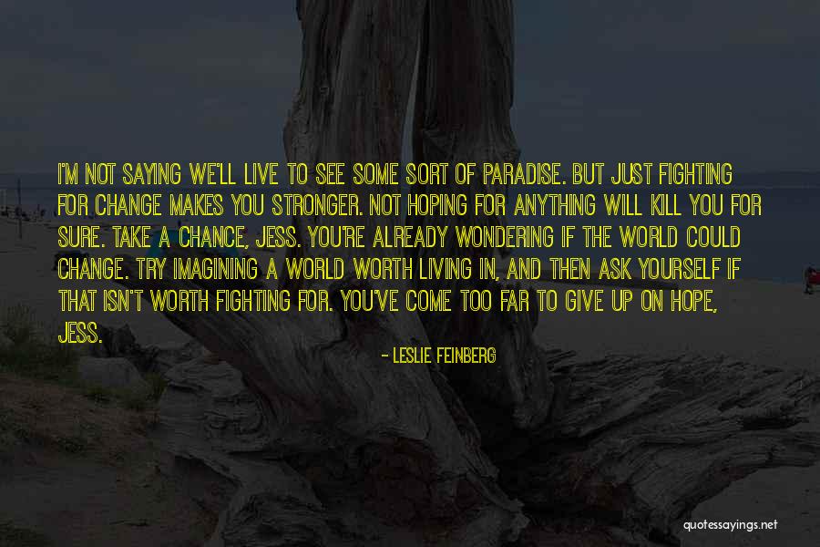 Leslie Feinberg Quotes 1502563 Leslie Feinberg Quotes 1502563